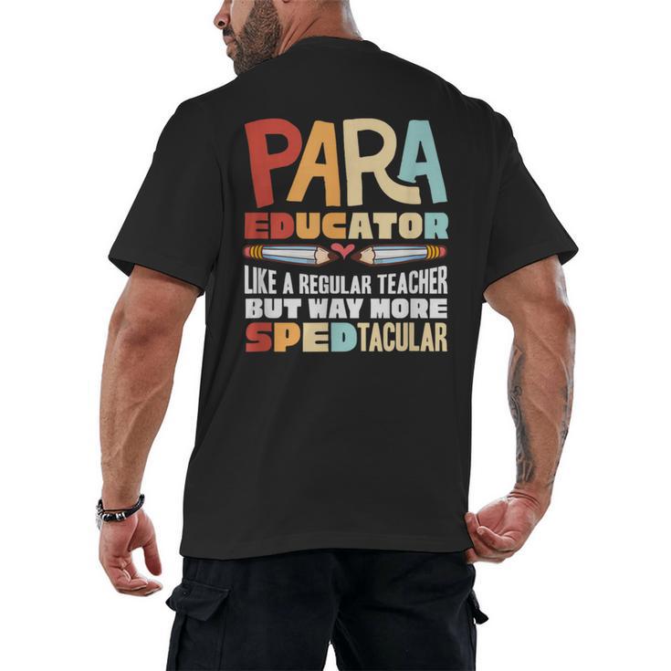 Paraeducator Paraprofessional SPED Teacher Men's Back Print T-Shirt