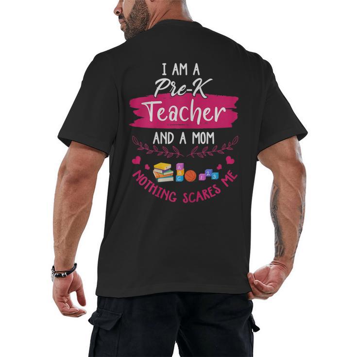 PreK Teacher Mom Shirt Preschool Teacher Mother For Women Men's Back Print T-Shirt