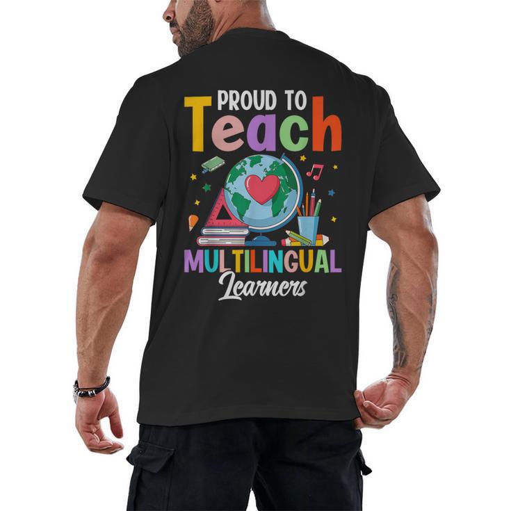 Proud To Teach Multilingual Learner ESL English Teacher Men's Back Print T-Shirt