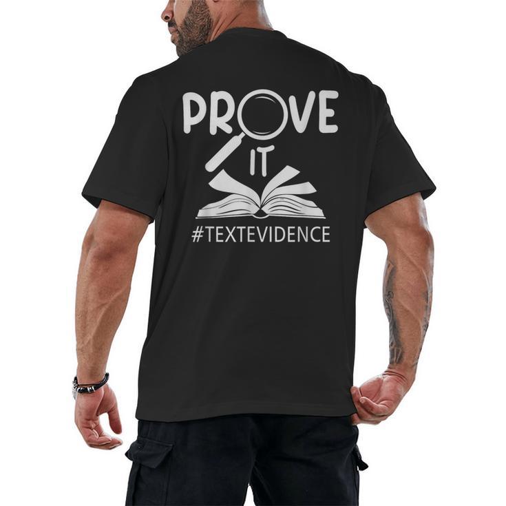 Prove It Text Evidences Reading Teacher First Day Of School Men's Back Print T-Shirt