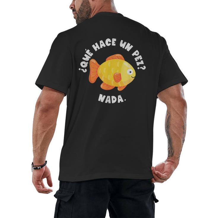 Que Hace Un Pez Nada Spanish Teacher Bilingual Teacher Dual Men's Back Print T-Shirt