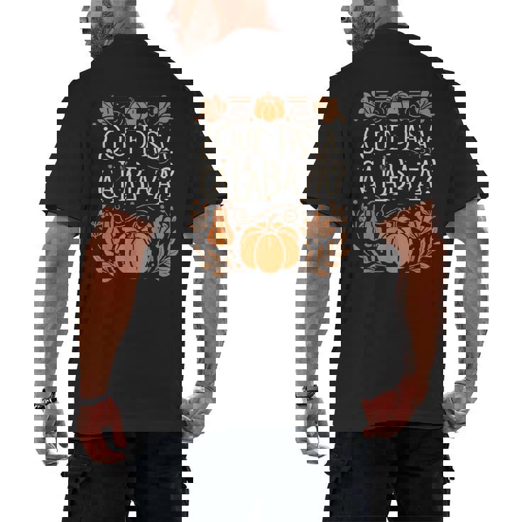 Que Pasa Calabaza Shirt Spanish Teacher Men&#x27;s Back Print T-Shirt