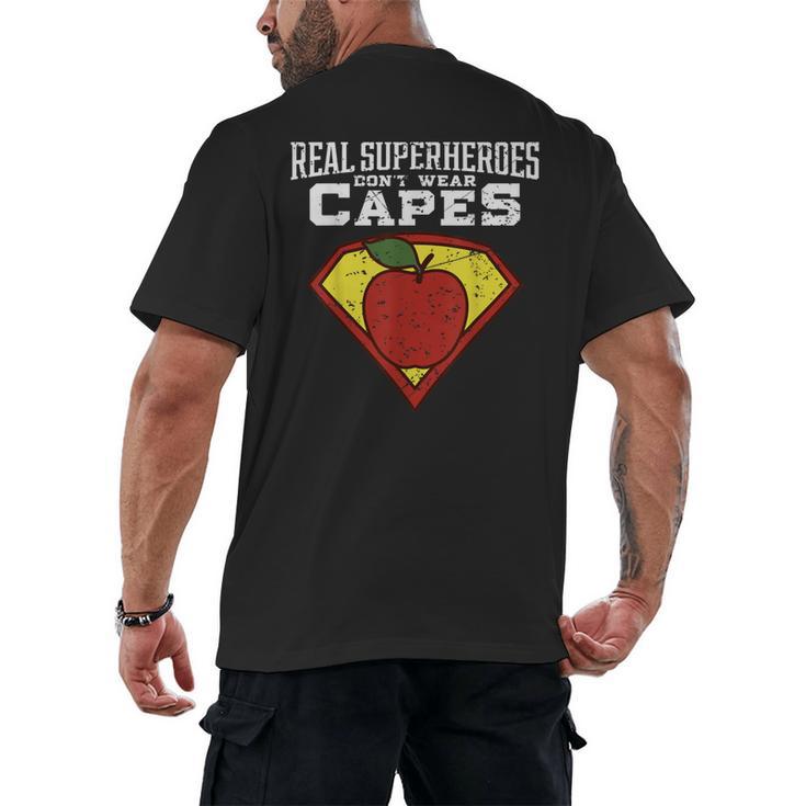 Real Superheroes Don't Wear Capes Teacher Shirt Teaching Te Men's Back Print T-Shirt