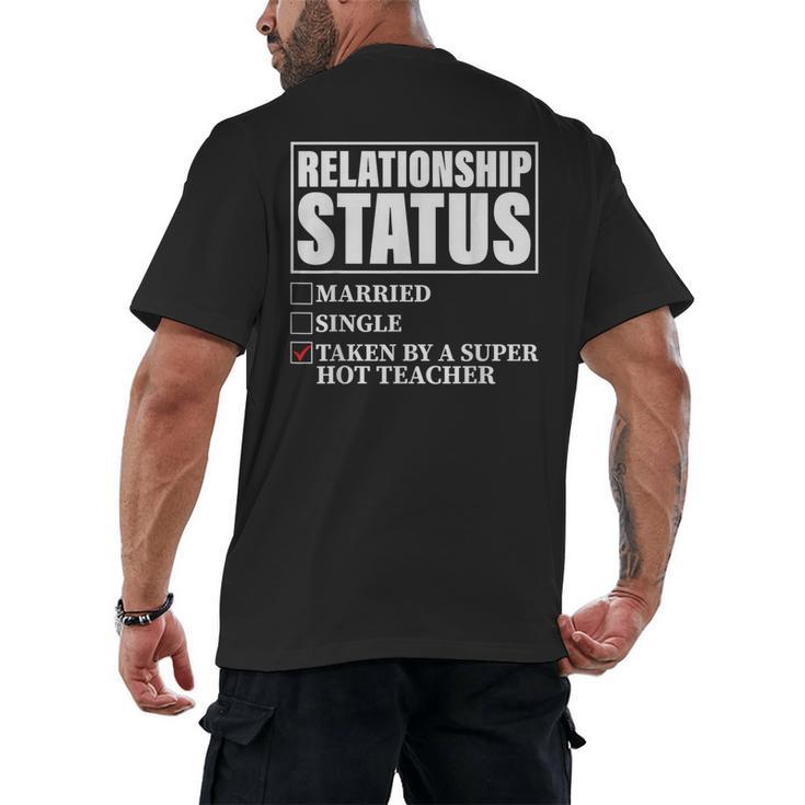 Relationship Status Taken By Super Hot Teacher Men's Back Print T-Shirt