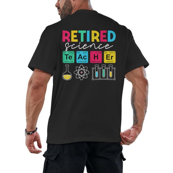 Retired Science Teacher Periodic Table Teacher Life Men's Back Print T-Shirt