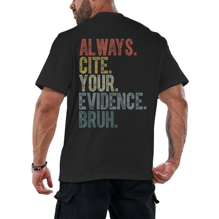 Retro ALways Cite Your Evidence Bruh ELA Teacher For Men Women Kids Men's Back Print T-Shirt