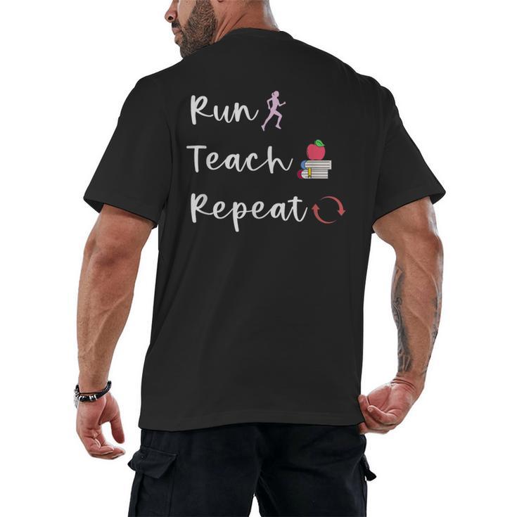 Run Teach Repeat Teacher Running Saying Slogan Runner Men's Back Print T-Shirt
