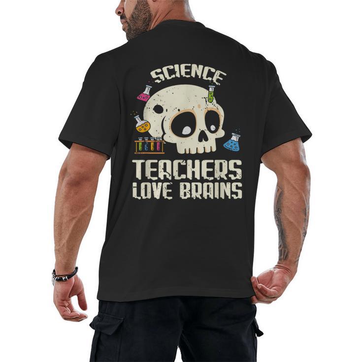 Science Teachers Love Brains Teachers Halloween Men's Back Print T-Shirt