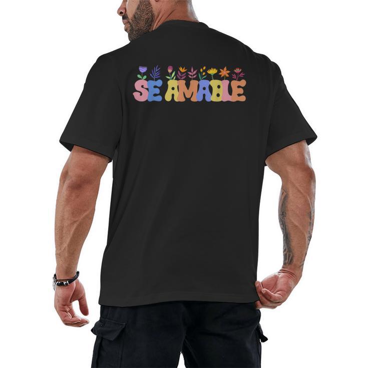 Se Amable Be Kind In Spanish Groovy Teacher Flowers Men's Back Print T-Shirt