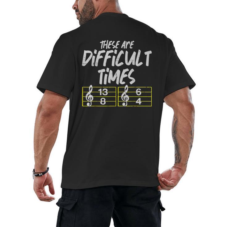 These Are Times Difficult Music Teacher Band Men Women Men's Back Print T-Shirt