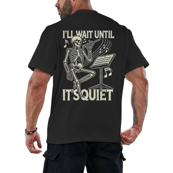 Skeleton Music Teacher I'Ll Wait Until It's Quiet Men's Back Print T-Shirt, trending gift Skeleton Music Teacher I'Ll Wait Until It's Quiet Men's Back Print T-Shirt, trending gift