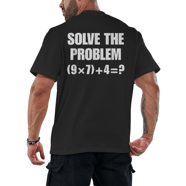 Solve The Problem 67 Teacher Men's Back Print T-Shirt