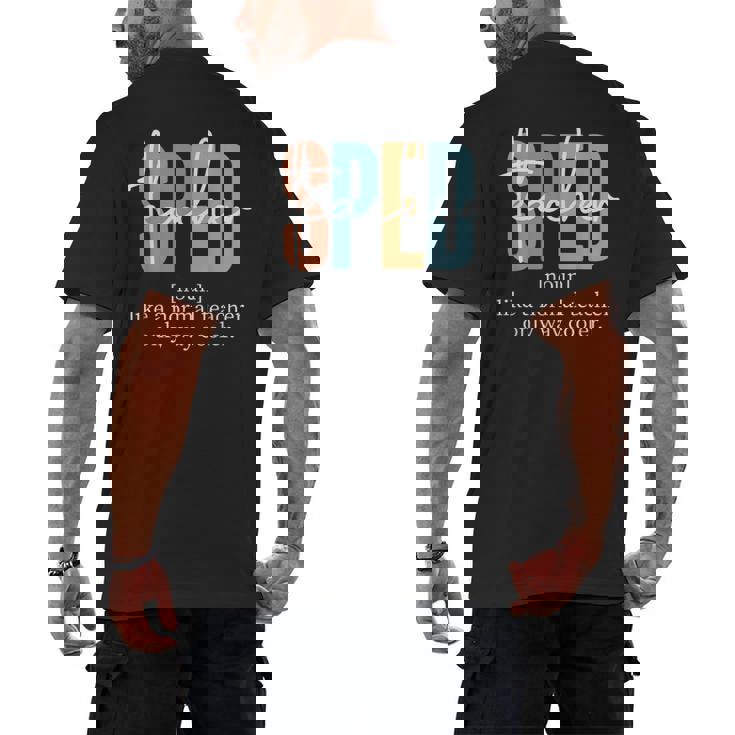 Special Education Sped Teacher Definition For Women &amp; Men Men&#x27;s Back Print T-Shirt