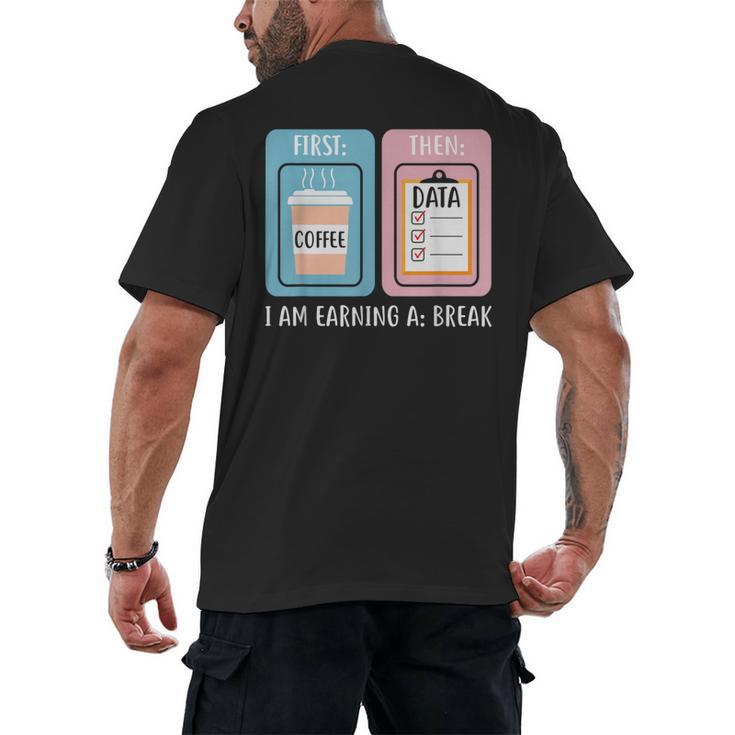 SPED Teacher Special Education First Coffee Then Data Men's Back Print T-Shirt