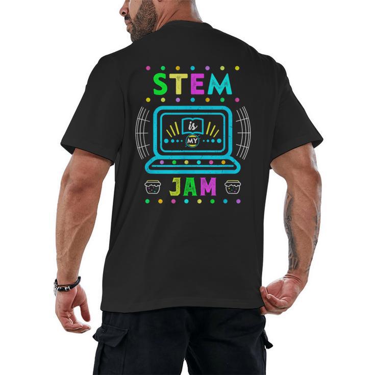 STEM Teacher Shirt STEM Teacher Tshirts STEM Is My Jam Men's Back Print T-Shirt