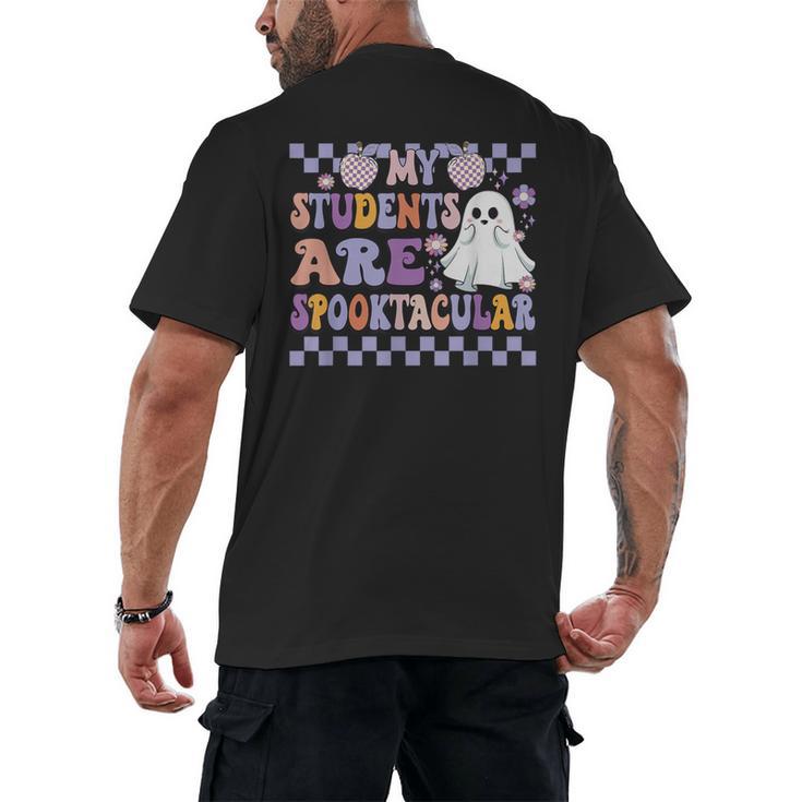 My Students Are Spooktacular Teacher Halloween Vibes Men's Back Print T-Shirt