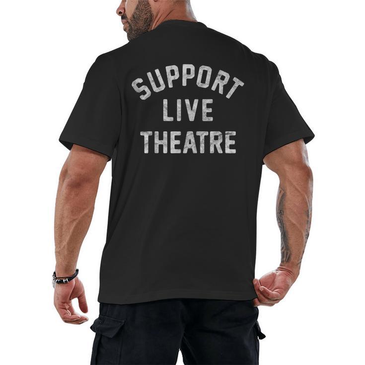 Support Live Theatre Drama Club Actor Actress Drama Teacher Men's Back Print T-Shirt