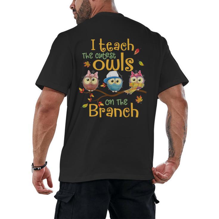 I Teach The Cutest Owls On The Branch Teacher Fall Autumn Men's Back Print T-Shirt