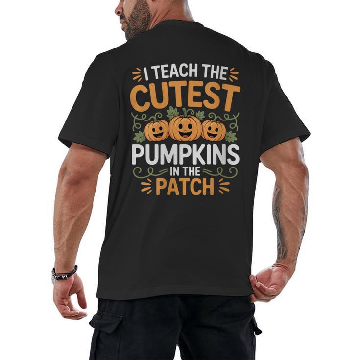I Teach The Cutest Pumpkins In The Patch Halloween Teacher Men's Back Print T-Shirt