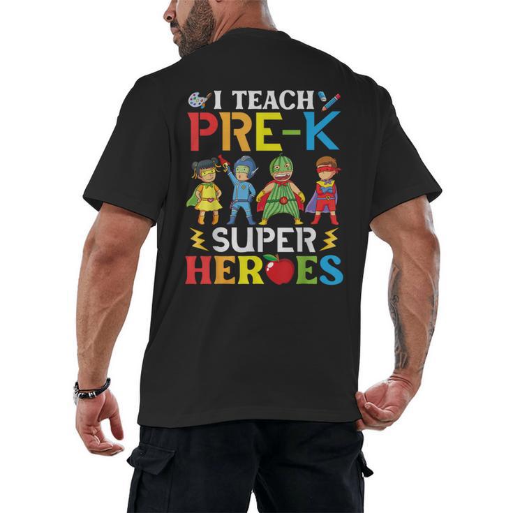 I Teach Pre-K Superheroes Students Teacher Back To School Men's Back Print T-Shirt