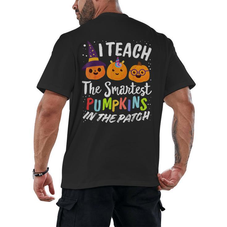 I Teach The Smartest Pumpkins The Patch Teacher Fall Season For Men Women Kids Men's Back Print T-Shirt