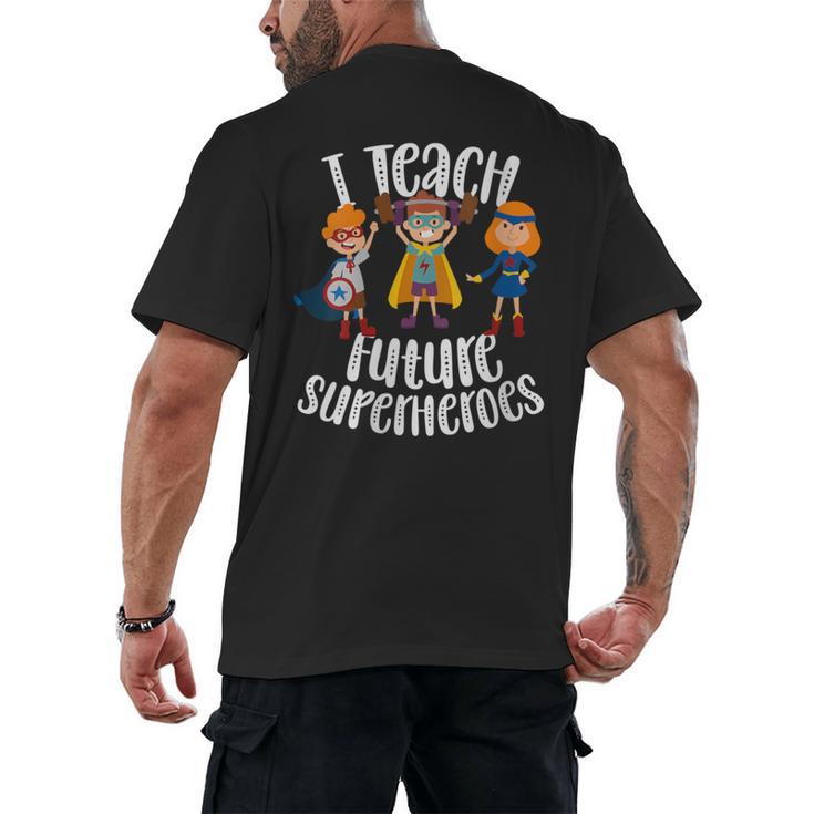 I Teach Superheroes Cute Back To School Teacher Men's Back Print T-Shirt