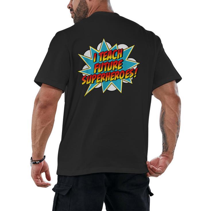 I Teach Superheroes Retro Comic Super Teacher Graphic Men's Back Print T-Shirt