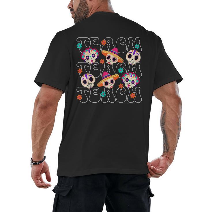 Teach Teacher Dia De Los Muertos Day Of The Dead Sugar Skull Men's Back Print T-Shirt, trending gift Teach Teacher Dia De Los Muertos Day Of The Dead Sugar Skull Men's Back Print T-Shirt, trending gift