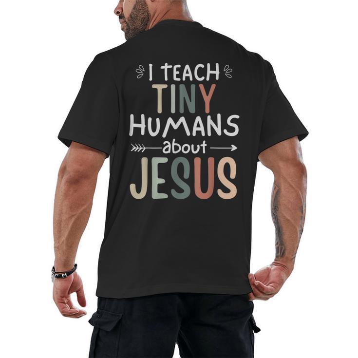 I Teach Tiny Humans About Jesus Teacher Sunday School Faith Men's Back Print T-Shirt