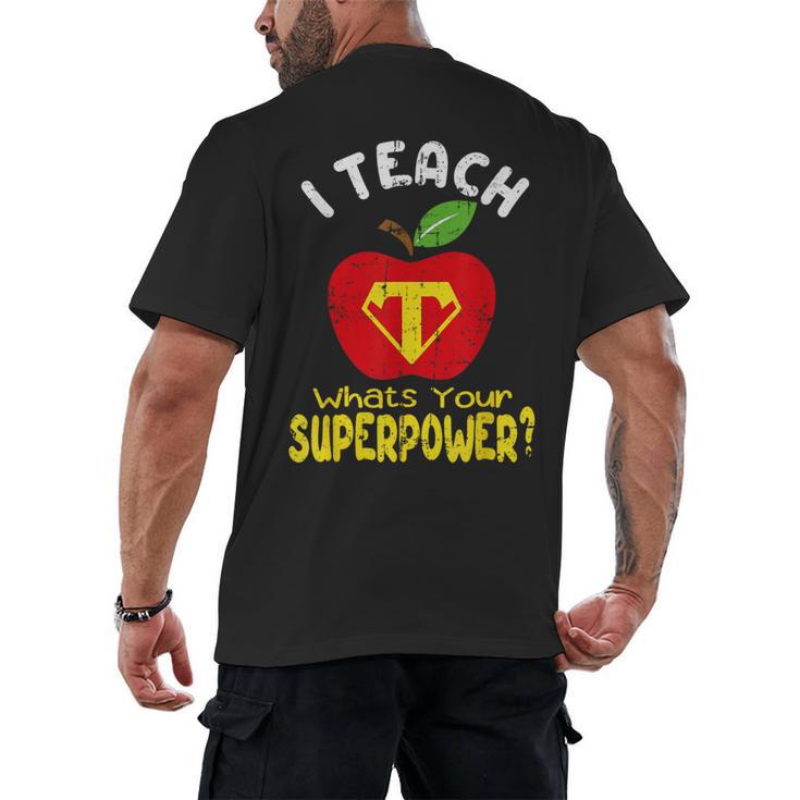 I Teach What's Your Superpower Superhero Teacher Men's Back Print T-Shirt