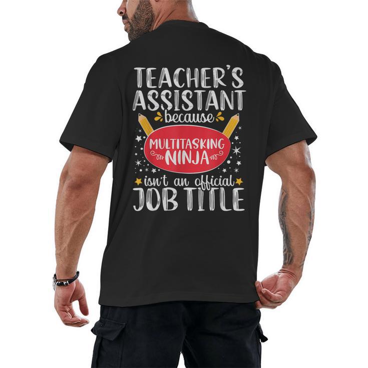 Teacher Assistant Teaching School Ninja Appreciation Men's Back Print T-Shirt