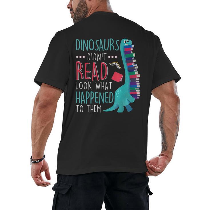 Teacher Dinosaurs Didnt Read Look What Happened Book Reading Men's Back Print T-Shirt