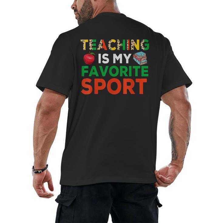 Teacher Is My Favorite Sport Teacher Teaching Lover Men's Back Print T-Shirt