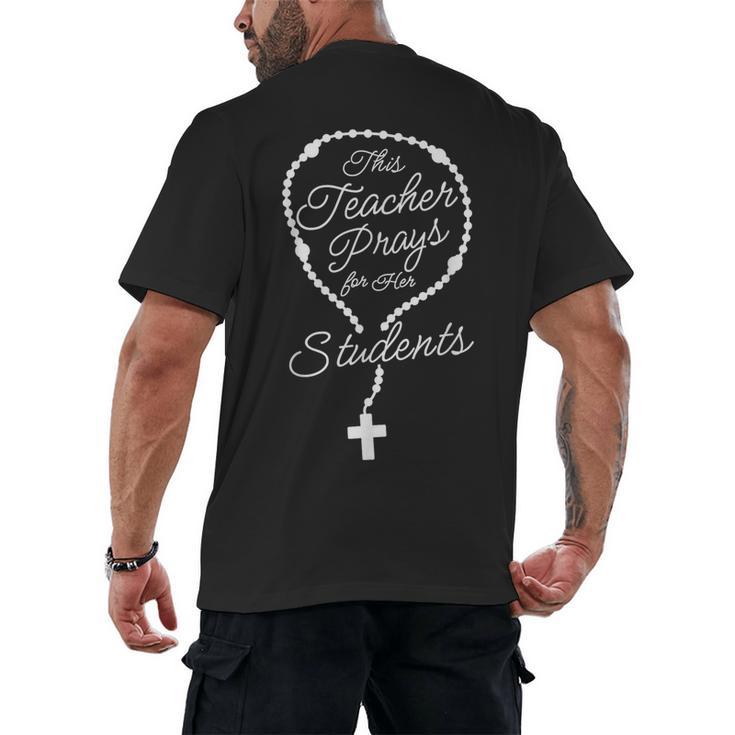 This Teacher Prays For Her Students Catholic Rosary Men's Back Print T-Shirt