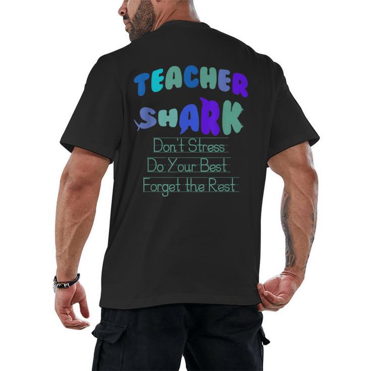 Teacher Shark Don't Stress Do Your Best Forget The Rest Men's Back Print T-Shirt