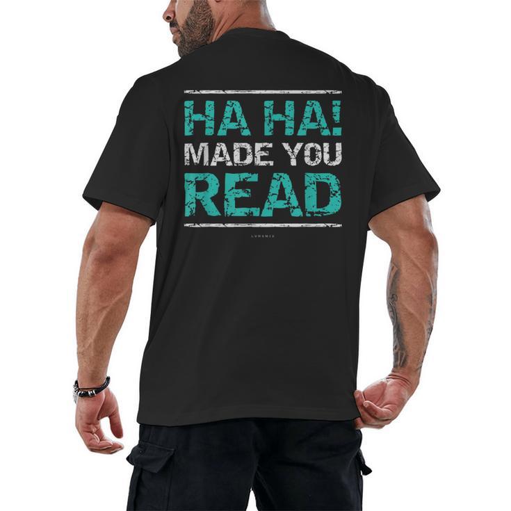 Teacher T Shirts Ha Ha Made You Read Shirt Men's Back Print T-Shirt