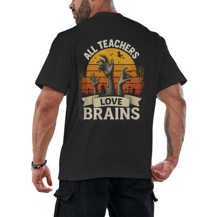 Teacher All Teachers Love Brains Halloween Men's Back Print T-Shirt