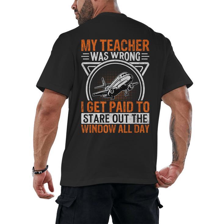 My Teacher Was Wrong I Get Paid To Stare Out The Window Men's Back Print T-Shirt