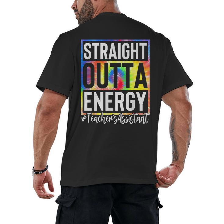 Teacher's Assistant Straight Outta Energy Teaching Tie Dye For Men Women Men's Back Print T-Shirt