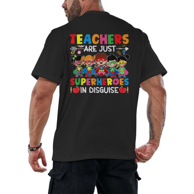 Teachers Are Just Superheroes In Disguise Back To School Men's Back Print T-Shirt