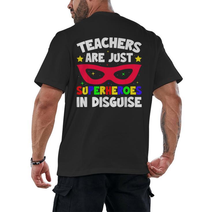 Teachers Are Just Superheroes In Disguise School Men's Back Print T-Shirt