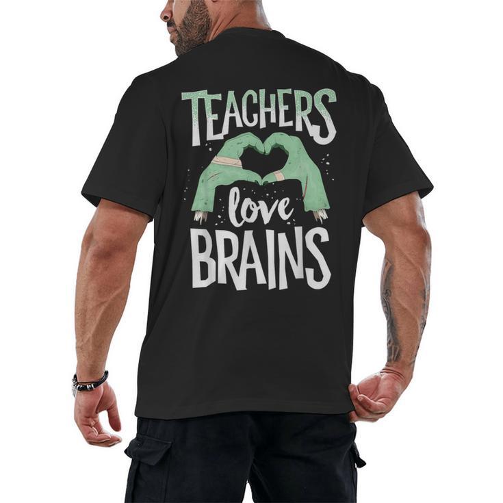 Teachers Love Brains Halloween Costume Trick Treat Zombie Men's Back Print T-Shirt