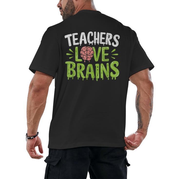 Teachers Love Brains Halloween Teacher Zombie Men's Back Print T-Shirt