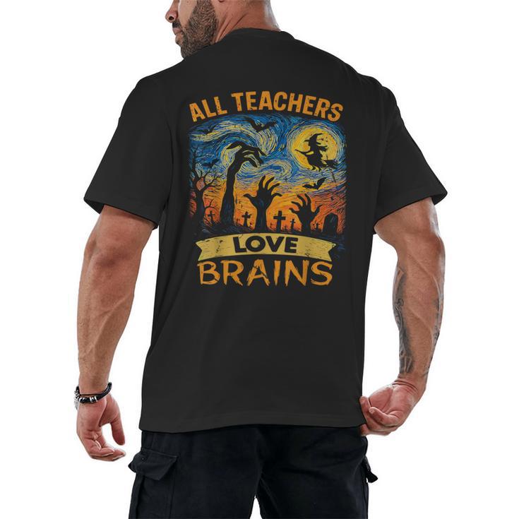 All Teachers Love Brains Shirt Teacher Halloween Tee Men's Back Print T-Shirt