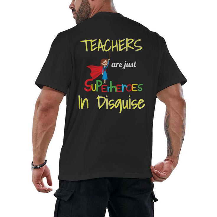 Teachers Are Superheroes First Day School T-Shirt Men's Back Print T-Shirt