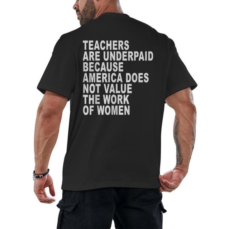Teachers Are Underpaid Because America Does Not Value Men Women Men's Back Print T-Shirt