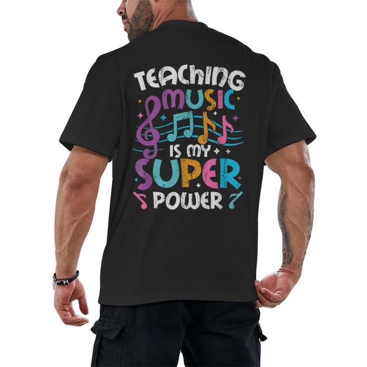 Teaching Music Is My Superpower Music Teacher For Men Women Kids Men's Back Print T-Shirt