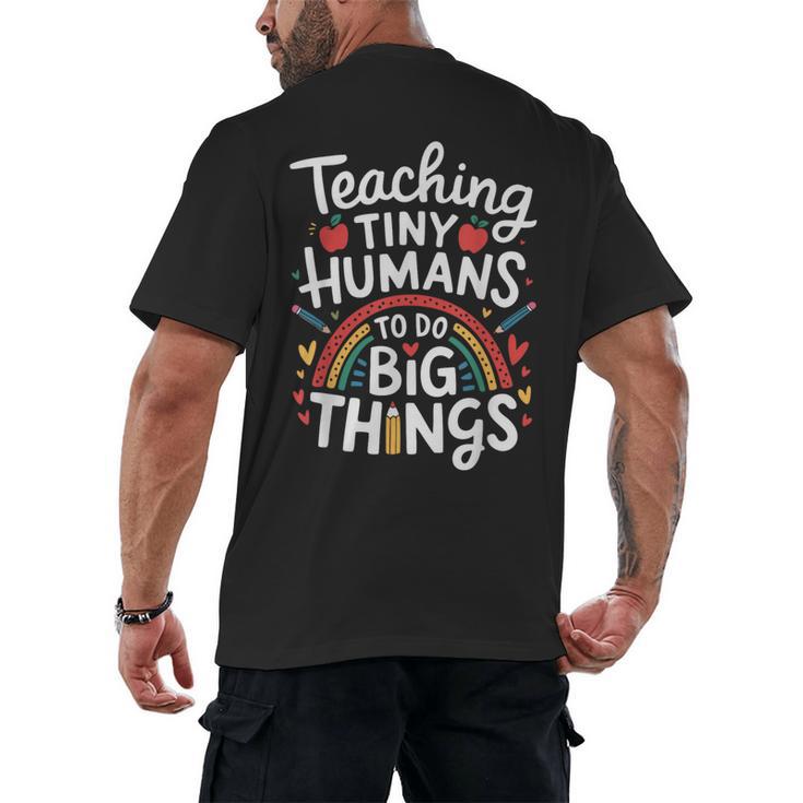 Teaching Tiny Humans Big Things I Teacher Men's Back Print T-Shirt