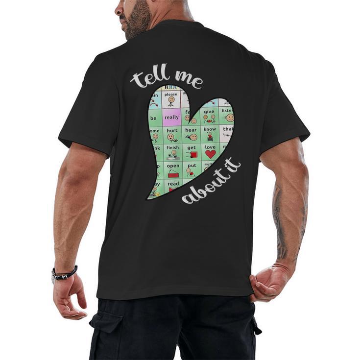 Tell Me About It Speech Pathology Aac Sped Teacher Men's Back Print T-Shirt