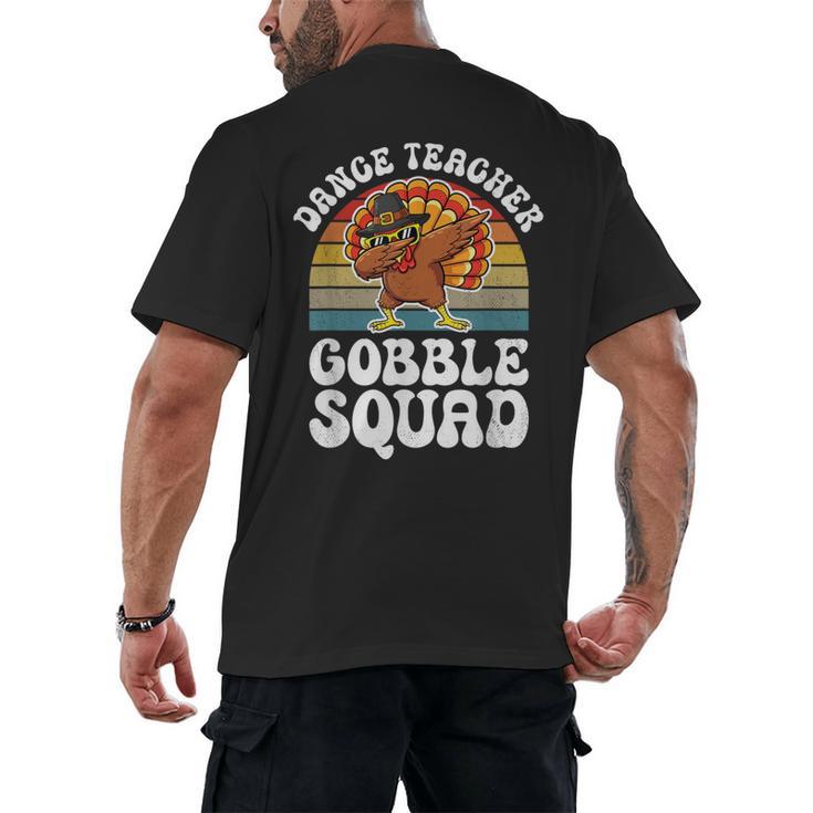 Thanksgiving Dance Teacher Gobble Squad Turkey Men's Back Print T-Shirt